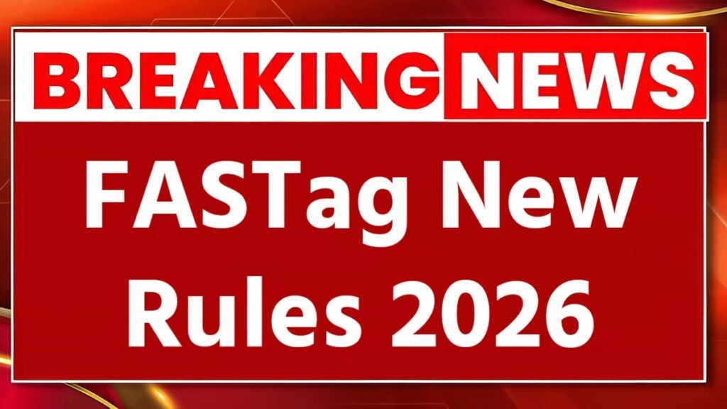 FASTag New Rules 2026